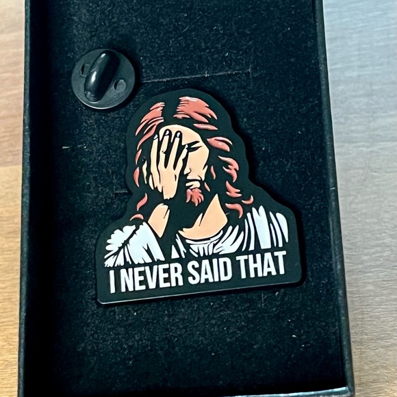 Jewelry - Jesus Never Said That Enamel Collectible Pin